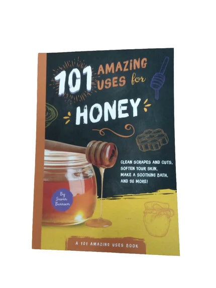 101 Amazing Uses For Honey - Susan Branson